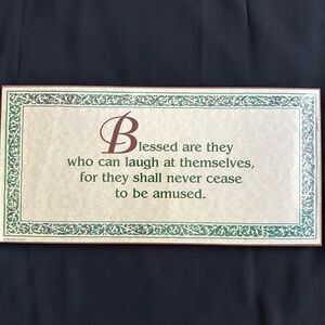Wooden plaque GUC with humorous quote. Coated paper in greens, tan, burgundy